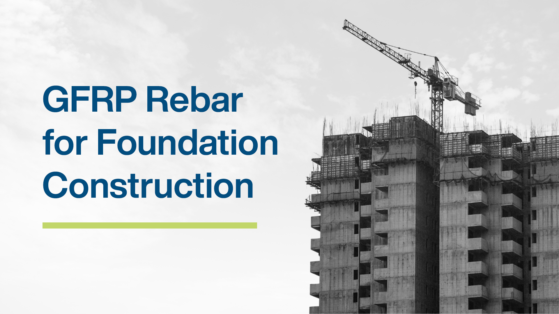 GFRP Rebar for Foundation Construction