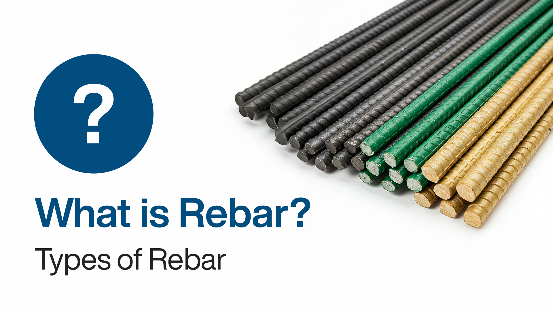 What is Rebar? Types of Rebar